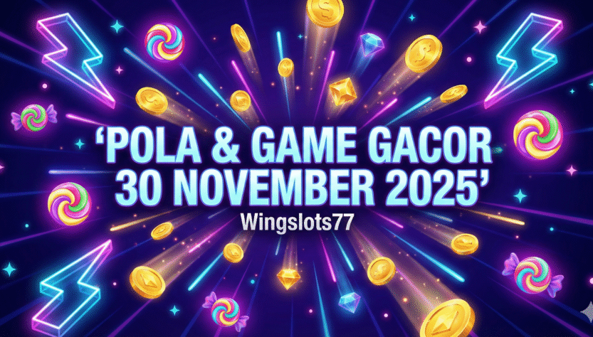 pola pragmatic 30 november, game gacor pragmatic 2025, wingslots77 pola hari ini, slot pragmatic terbaru, sugar rush gacor, olympus gacor hari ini, pola slot november 2025, starlight princess pola, wisdom of athena prag, update pola pragmatic hari ini