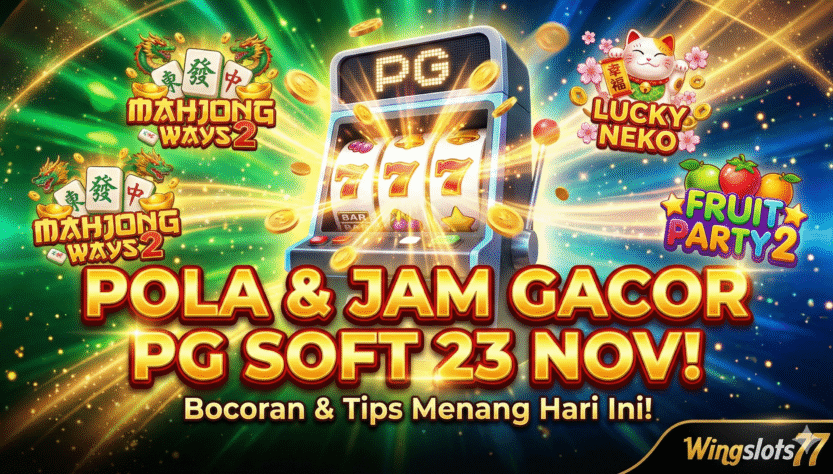 pola gacor PG Soft, jam gacor PG Soft, game gacor PG Soft, Wingslots77, pola slot PG Soft