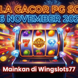 pola game gacor PG Soft, Pola PG Soft 26 November 2025, game gacor PG Soft Wingslots77, RTP PG Soft, tips menang PG Soft, slot gacor PG Soft