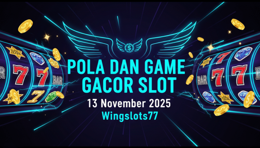 Update pola dan game slot gacor 13 November 2025 dari Wingslots77. Informasi singkat, jelas, dan akurat untuk pemain yang ingin bermain lebih cerdas.
