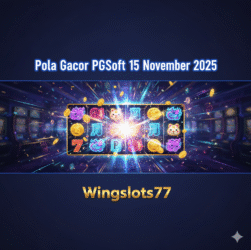 Analisa pola gacor PGSoft 15 November 2025 lengkap dengan ritme gameplay, rekomendasi game, dan pola terbaik versi Wingslots77.