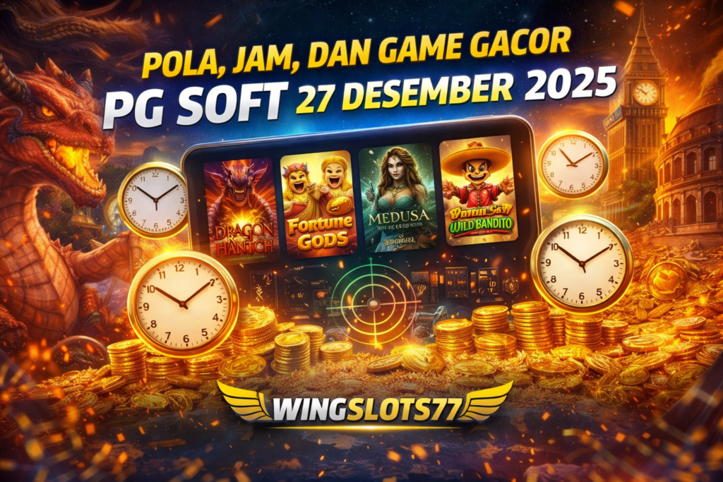 Wingslots77, pola slot gacor hari ini, jam gacor pragmatic, bocoran slot 27 desember 2025, rtp slot pragmatic, tips menang slot online, agen slot terpercaya.