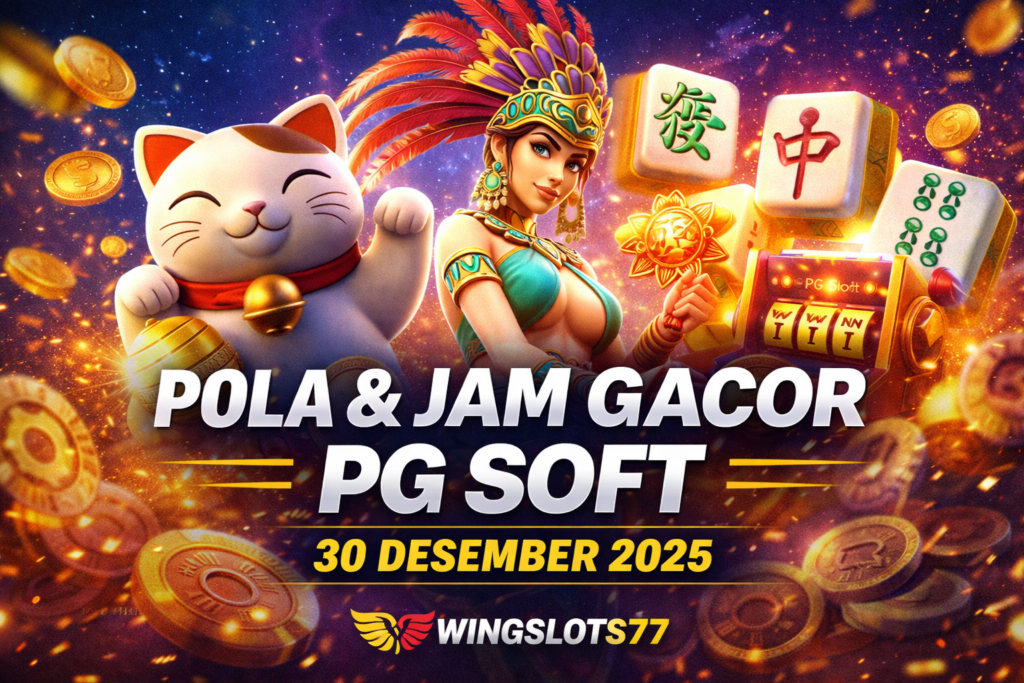 PG Soft gacor, jam gacor PG Soft, pola slot PG Soft, game PG Soft terbaik, Wingslots77