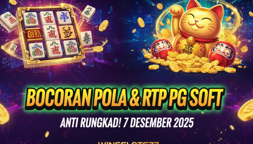 Pola gacor PG Soft hari ini, Jam gacor 7 Desember 2025, Wingslots77, RTP Live Wingslots77, Slot PG Soft Gacor, Mahjong Ways 2, Lucky Neko, Trik Maxwin 2025.