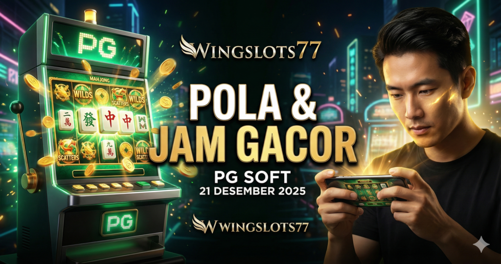 pola pg soft, jam gacor pg soft, game gacor pg soft, pg soft 21 desember 2025, wingslots77