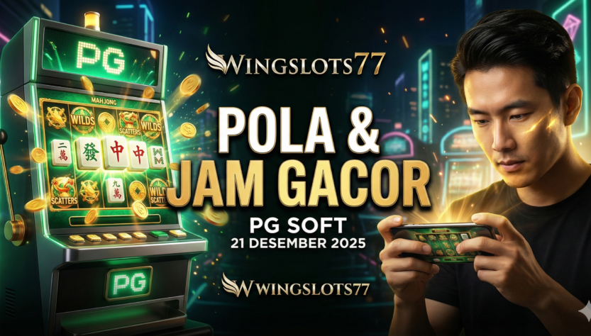 pola pg soft, jam gacor pg soft, game gacor pg soft, pg soft 21 desember 2025, wingslots77