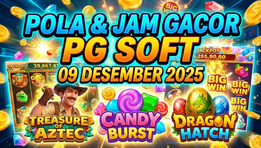 Pola gacor PG Soft, Jam gacor PG Soft, Game PG Soft 09 Desember 2025, Wingslots77, Jackpot PG Soft, RTP PG Soft, Dragon Hatch, Treasure of Aztec, Candy Burst