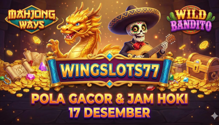 Pola Gacor PG Soft, Jam Gacor Hari Ini, RTP Wingslots77, Slot Gacor 17 Desember 2025, Trik Mahjong Ways 2, Wingslots77 Login, Bocoran Slot Gacor.
