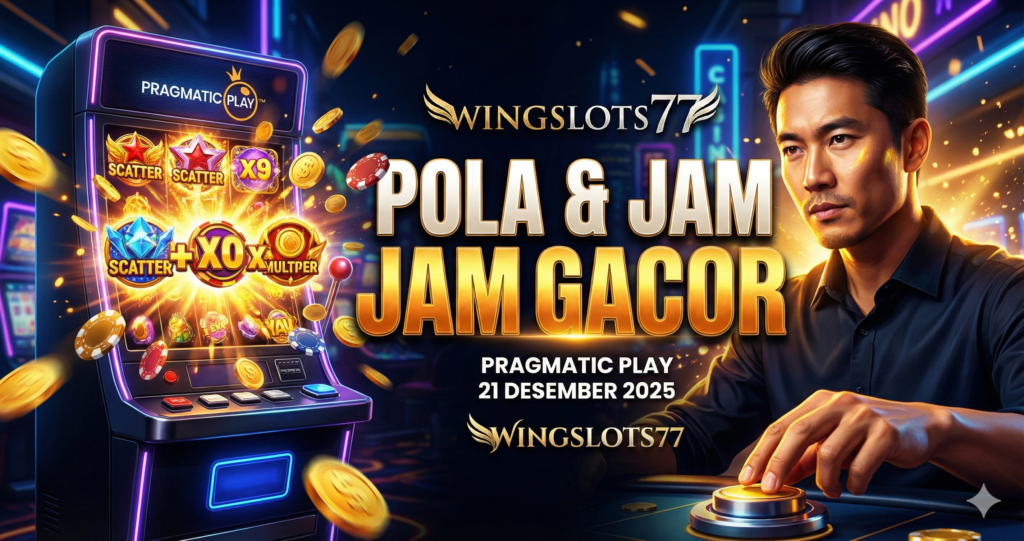 pola pragmatic play, jam gacor pragmatic play, slot pragmatic gacor, pragmatic play 21 desember 2025, wingslots77