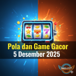 Pola dan Game Gacor 5 Desember 2025 di Wingslots77