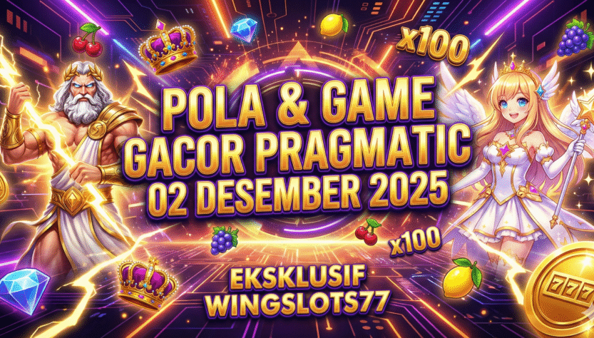 pola pragmatic 2 desember 2025, game gacor pragmatic hari ini, pola slot menang, pola pragmatic terbaru, wingslots77, game gacor desember