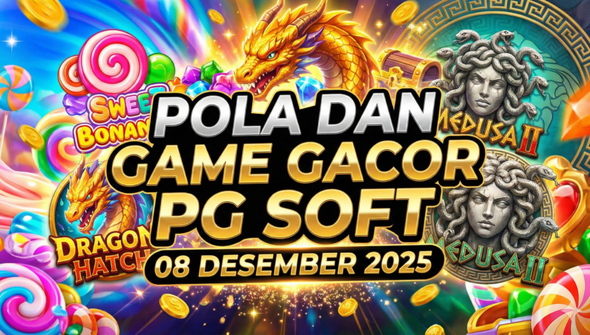 pola gacor PG Soft, game gacor PG Soft 2025, Sweet Bonanza, Dragon Hatch, Medusa II, slot gacor 08 Desember, Wingslots77.