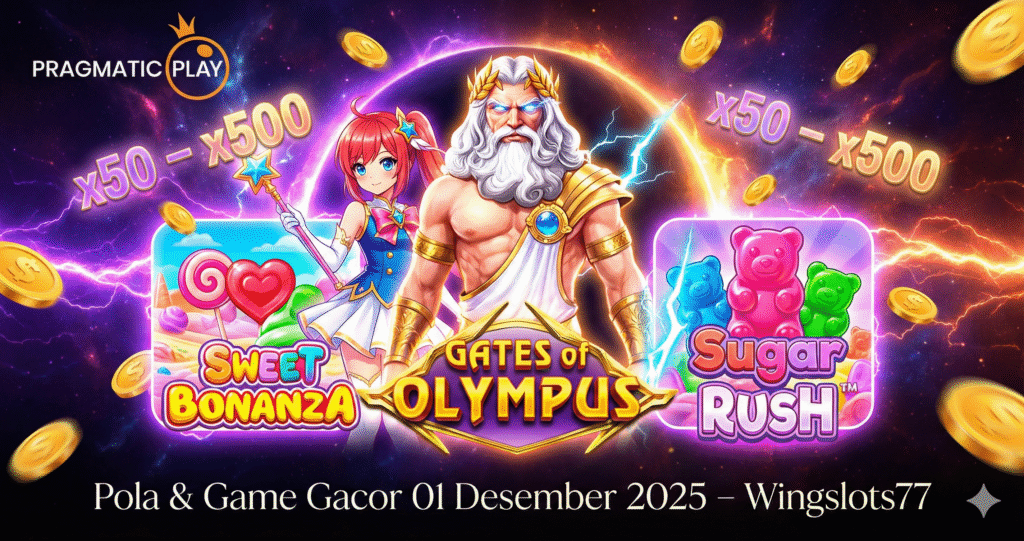 game gacor pragmatic, pola pragmatic desember 2025, pola scatter gacor, rekomendasi game pragmatic, wingslots77, jam hoki pragmatic hari ini, pola maxwin pragmatic, game hari ini gacor, sweet bonanza pola, gates of olympus pola terbaru