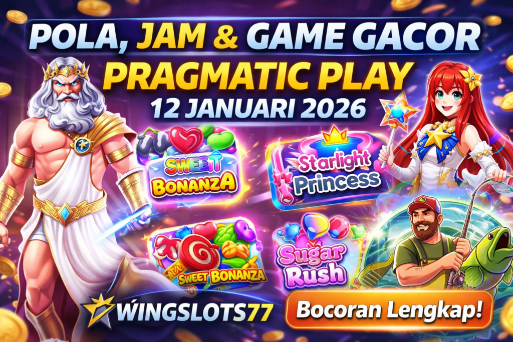 pola gacor pragmatic play, jam gacor 12 januari 2026, game gacor pragmatic, wingslots77, slot gacor hari ini, rtp pragmatic play
