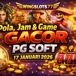 Pola permainan PG Soft, jam terbaik slot PG Soft, game gacor PG Soft, 17 Januari 2026, Wingslots77, cara menang slot PG Soft, RTP slot PG Soft