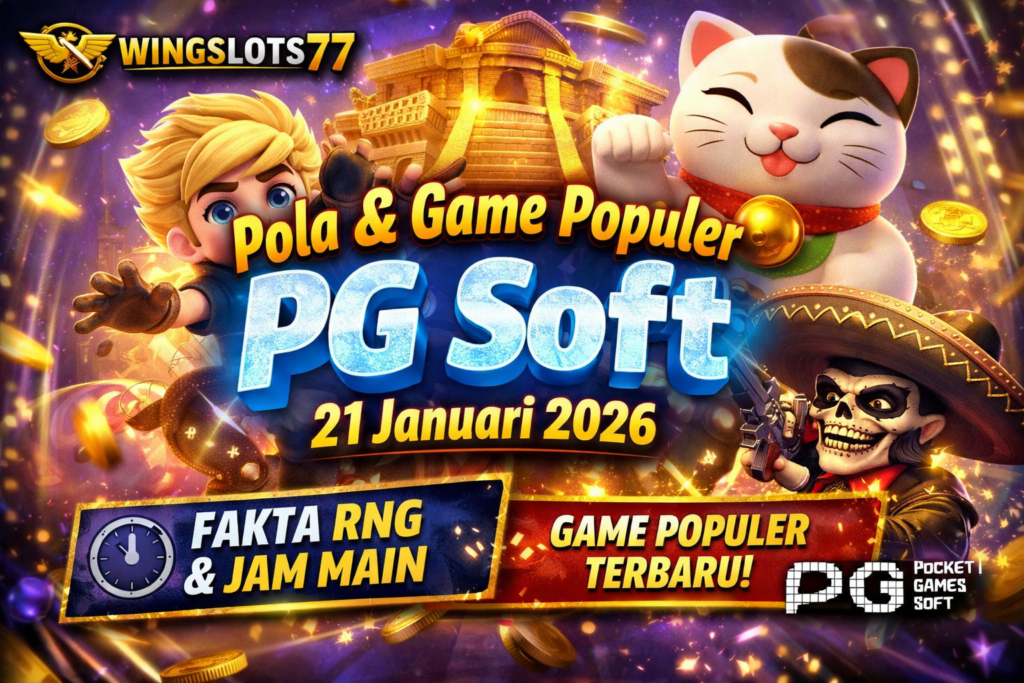 PG Soft 2026, game PG Soft populer, pola PG Soft, jam main PG Soft, game slot demo, informasi PG Soft, Wingslots77, hiburan digital