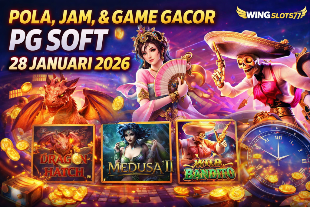 PG Soft, Game Gacor PG Soft, Wingslots77, Tips Taruhan PG Soft, Pola Taruhan Slot, RTP Tinggi PG Soft, Slot Gacor 2026