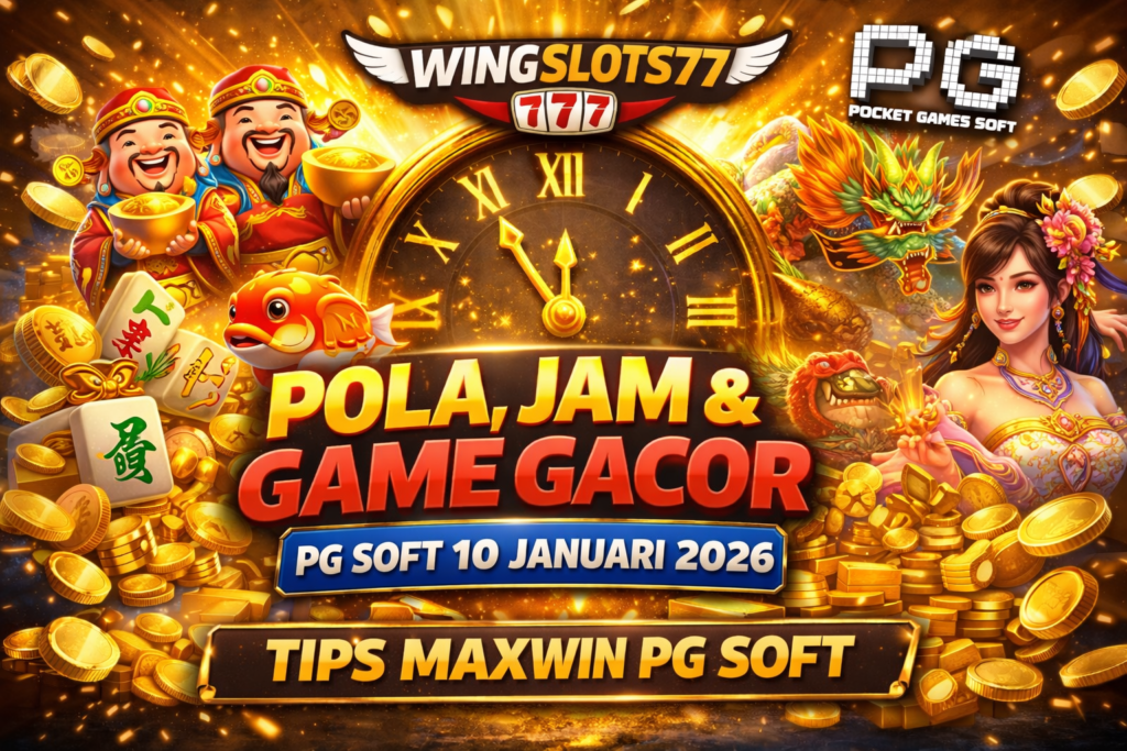 Pola PG Soft, Jam Gacor PG Soft, Game Gacor PG Soft, Slot PG Soft, Maxwin PG Soft, Wingslots77