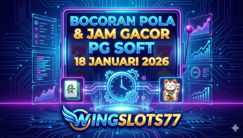 Pola gacor PG Soft hari ini, Jam hoki main slot 18 Januari 2026, Wingslots77 login, RTP Live PG Soft tertinggi, Trik Maxwin Mahjong Ways 2, Bocoran slot gacor 2026, Game PG Soft terbaik.