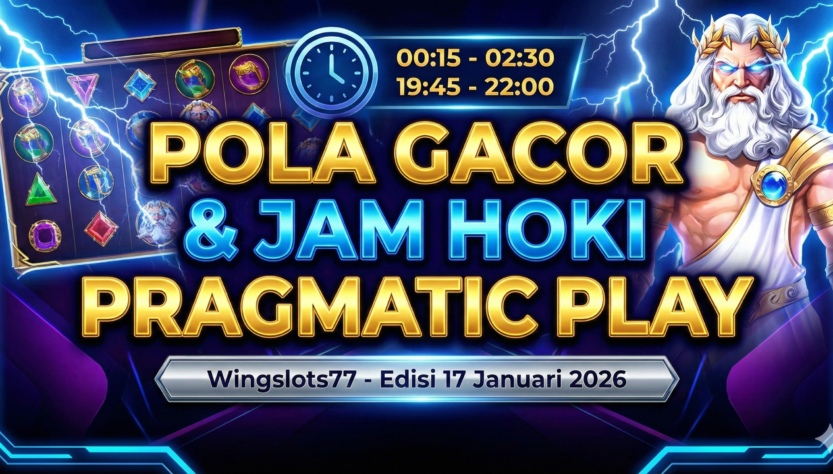 Pola slot gacor hari ini, jam hoki main slot, Wingslots77, RTP live Pragmatic Play, bocoran slot 17 Januari 2026, Gates of Olympus 2026, trik maxwin slot, game gacor pragmatic.