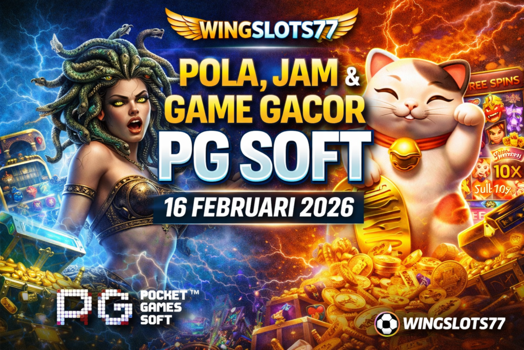 PG Soft gacor, game PG Soft, pola PG Soft 16 Februari 2026, jam gacor PG Soft, game slot PG Soft, Wingslots77, pola slot gacor
