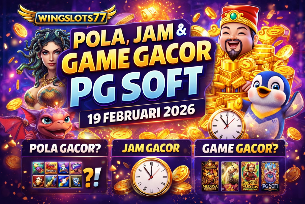 Pola gacor, PG Soft, game gacor, Wingslots77, jam gacor, tips menang slot