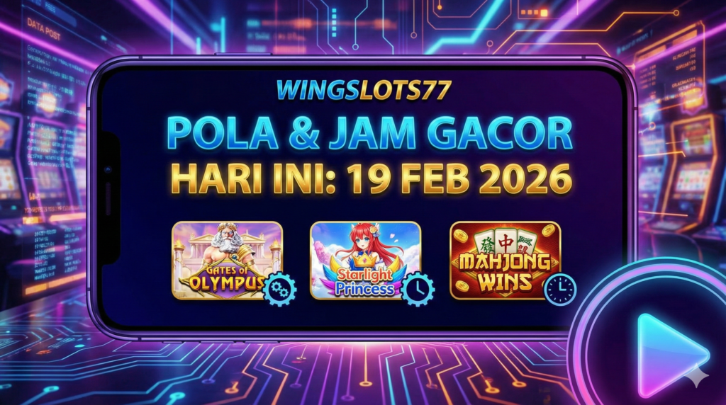Pola slot gacor hari ini, Wingslots77, RTP Pragmatic Play 2026, jam hoki main slot, bocoran slot admin jarwo, game pragmatic gacor 19 februari, tips menang maxwin.