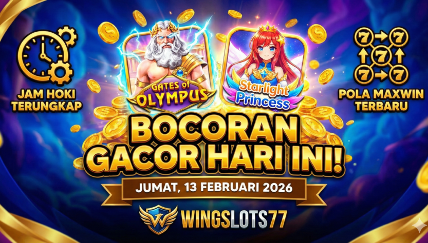 pola slot gacor hari ini, jam hoki slot 13 februari 2026, rtp live wingslots77, pragmatic play gacor, tips main slot online, bocoran admin jarwo, pola zeus hari ini.