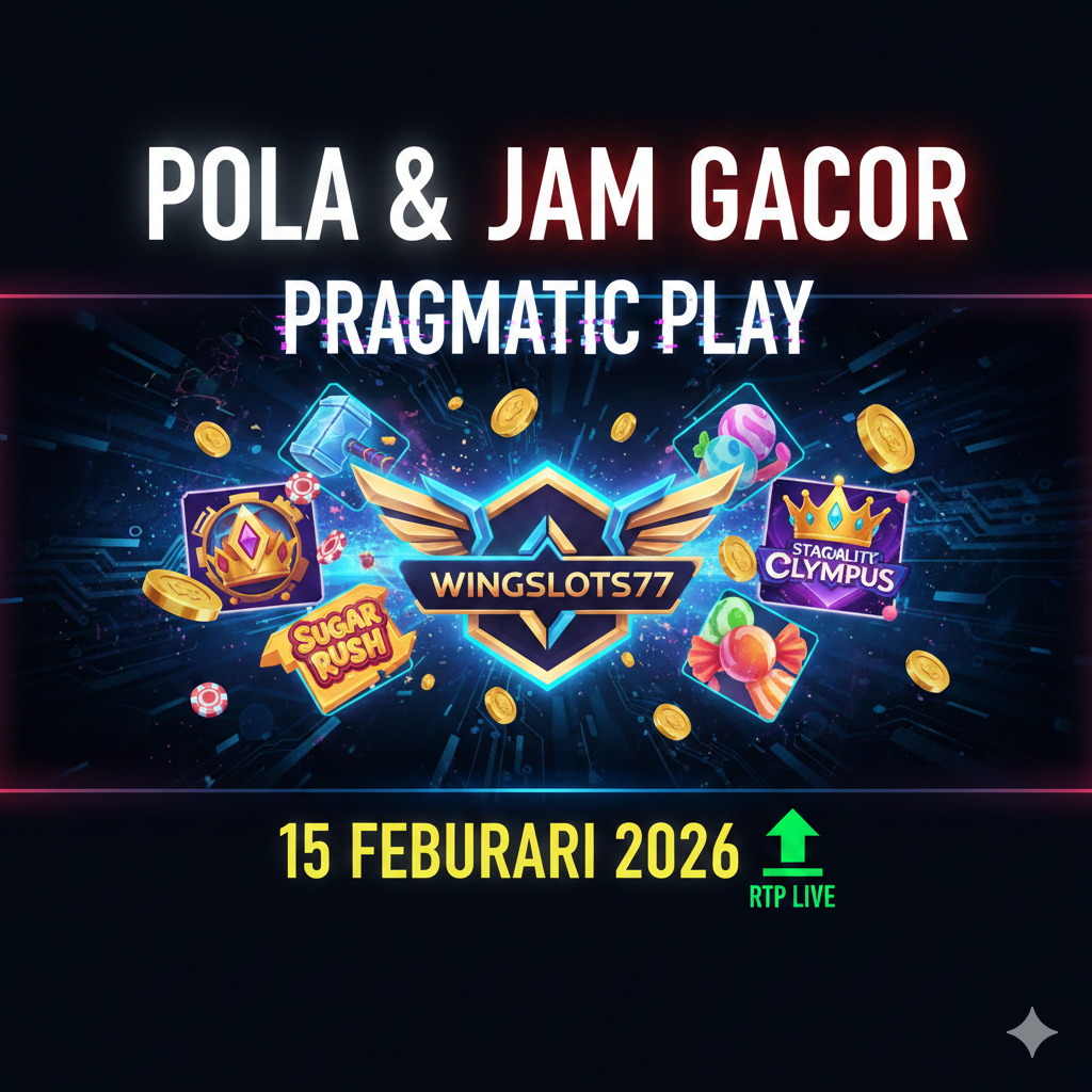 Pola gacor pragmatic hari ini, jam gacor 15 februari 2026, rtp live wingslots77, slot pragmatic play, tips maxwin olympus, bocoran slot gacor minggu ini.