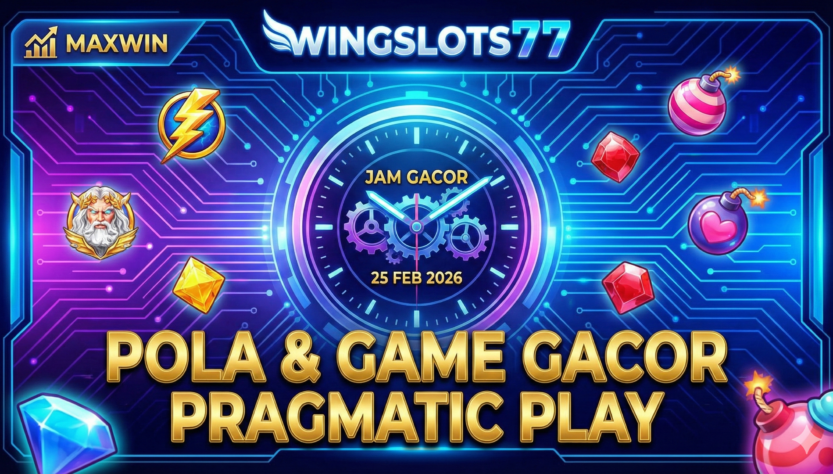 pola gacor pragmatic play, jam gacor 25 februari 2026, game gacor hari ini, Wingslots77, rtp live terupdate, bocoran slot terbaru, trik menang maxwin, gates of olympus, starlight princess.