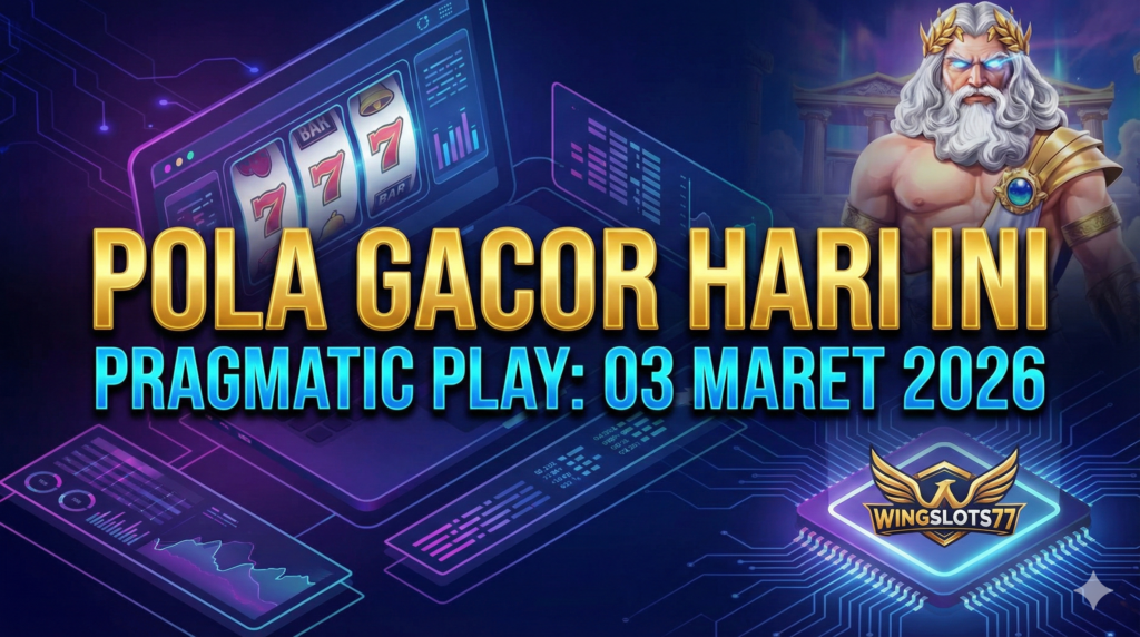 Pola slot gacor hari ini, RTP Pragmatic Play 2026, Jam hoki main slot, Wingslots77 login, Bocoran slot 3 Maret 2026, Game pragmatic anti rungkad, Info slot gacor terpercaya.