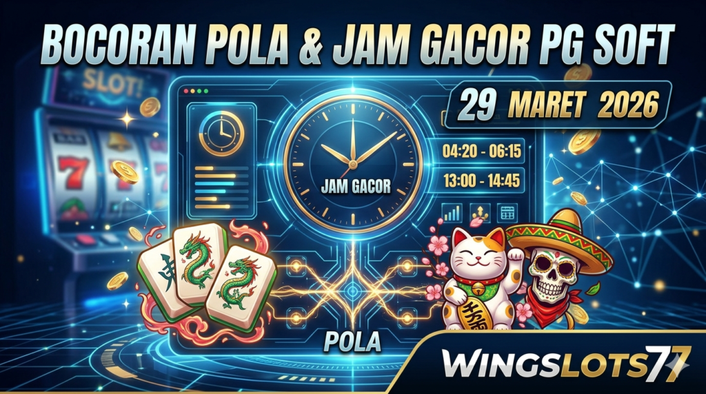 pola gacor pg soft, jam gacor pg soft, wingslots77, slot gacor 2026, trik menang mahjong ways 2