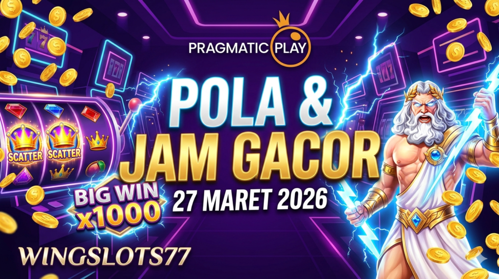 pola gacor pragmatic play, jam gacor pragmatic, game gacor 27 maret 2026, wingslots77, slot gacor hari ini, rtp pragmatic play, trik slot online