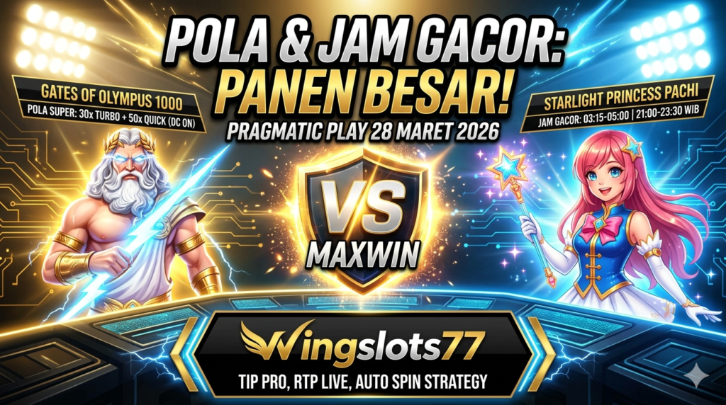 Pola Gacor Pragmatic Play, Jam Gacor Slot Hari Ini, Wingslots77, Slot Gacor 28 Maret 2026, Strategi Menang Slot
