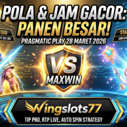 Pola Gacor Pragmatic Play, Jam Gacor Slot Hari Ini, Wingslots77, Slot Gacor 28 Maret 2026, Strategi Menang Slot