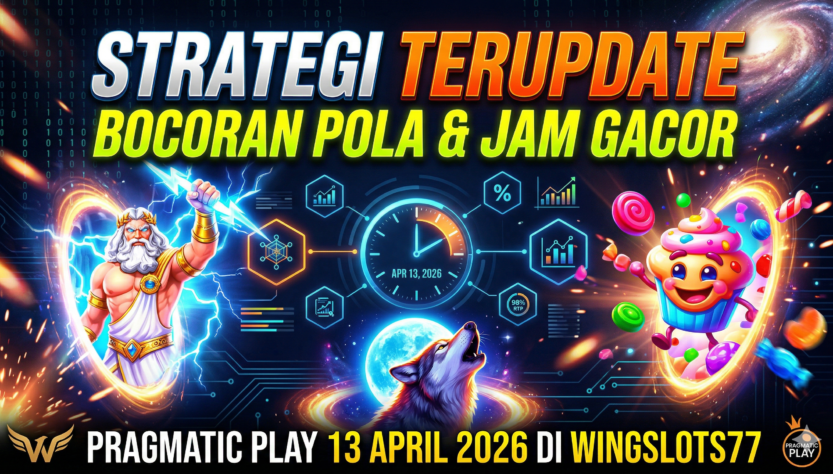 Pola gacor Pragmatic Play, Jam gacor hari ini, Wingslots77, Slot Gacor 13 April 2026, Strategi slot online, RTP live Pragmatic