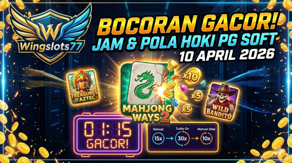 pola gacor pg soft, jam gacor mahjong ways, rtp live pg soft, bocoran slot 10 april 2026, Wingslots77, trik maxwin pg soft, jam hoki slot hari ini, pola wild bandito