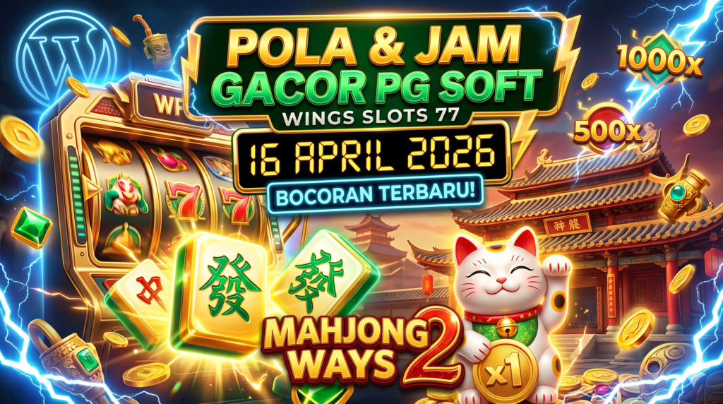 Wingslots77, PG Soft Gacor, Pola Mahjong Ways 2, Jam Gacor Slot, Bocoran Slot 16 April 2026, Strategi Slot Online