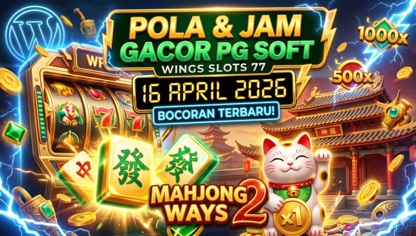 Wingslots77, PG Soft Gacor, Pola Mahjong Ways 2, Jam Gacor Slot, Bocoran Slot 16 April 2026, Strategi Slot Online