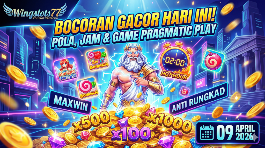 pola gacor hari ini, jam gacor pragmatic play, slot gacor 9 april 2026, Wingslots77, rtp slot tertinggi, bocoran admin jarwo, trik maxwin olympus, pola starlight princess