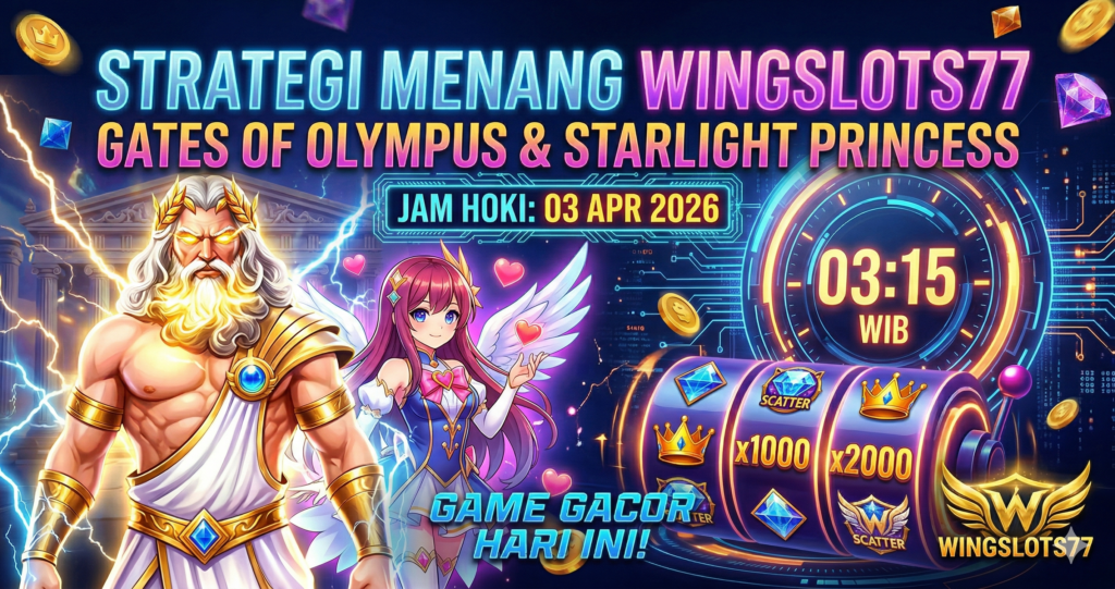 Wingslots77, Pragmatic Play, Pola Gacor Hari Ini, Jam Gacor Slot, Trik Slot Gacor 2026, Gates of Olympus, Starlight Princess